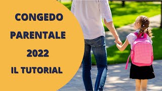 CONGEDO PARENTALE 20222023  IL TUTORIAL PER FARE DOMANDA [upl. by Akelahs]