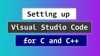 How to Set up Visual Studio Code for C and C Programming [upl. by Arri33]