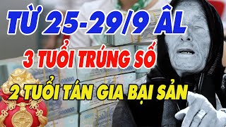 Hé lộ 3 Con Giáp May Mắn Và 2 Con Giáp Gặp Đại Hạn Vỡ Nợ Từ Ngày 25  29 9 Âm Lịch [upl. by Bernhard]