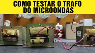 10 Como Testar o Grande Trafo de microondas a Frio Com Multímetro [upl. by Brass685]