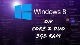 Windows 8 on core 2 duo [upl. by Jegger]