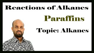 Lesson 1 Paraffins and Reactions of Alkanes  Topic Alkanes  Organic Chemistry [upl. by Adnala]