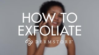 How to Properly Exfoliate Your Skin [upl. by Bolling238]