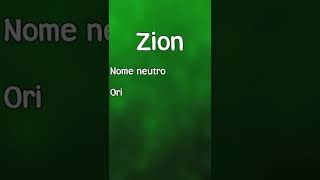 ZION  SIGNIFICADO E ORIGEM DO NOME SHORTS [upl. by Esilana750]