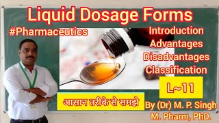 Liquid Dosage forms  Intro  Advantages  Disadvantages  Classification  Pharmaceutics  L11 [upl. by Ahsekyt157]