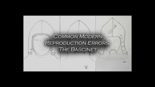 Common Modern Reproduction Errors The Bascinet [upl. by Trilbie570]