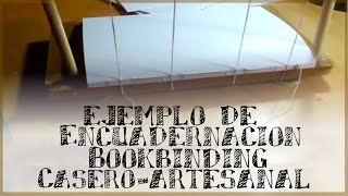 Bookbinding Hand sewn Example Encuadernación con cosido manual I Parte [upl. by Aicirtel]