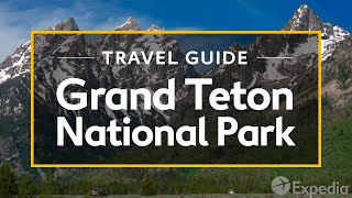 Grand Teton National Park Vacation Travel Guide  Expedia [upl. by Gladys]