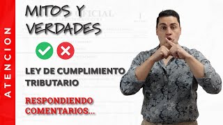 Nueva Ley 📢de Cumplimiento Tributario MITOS y VERDADES Respondiendo Preguntas [upl. by Leahcam]