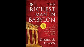 The Richest Man in Babylon George S Clason Audio Book [upl. by Anikal379]