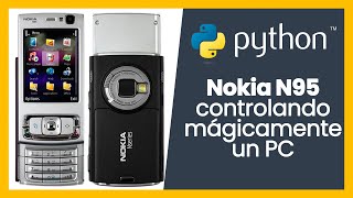 Python ¡Un Nokia N95 controlando mágicamente un PC hace más de 10 años [upl. by Dadirac]