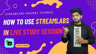 How to use Streamlabs Chatbot in Live Study Session  Streamlabs Setup [upl. by Nerb]