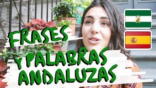 PALABRAS Y EXPRESIONES ANDALUZAS [upl. by Crissy884]