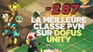 LA CLASSE LA PLUS SOUS COTE DE DOFUS UNITY  ON VOUS A MENTI [upl. by Hplodnar]