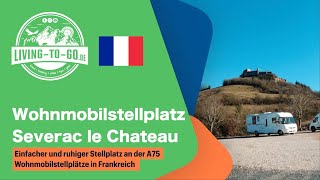 Wohnmobilstellplatz Severac le Chateau Frankreich Einfacher und ruhiger Platz unterhalb der Burg [upl. by Janene552]