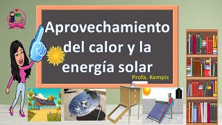 Aprovechamiento del calor y de la energía solar [upl. by Ardelis]