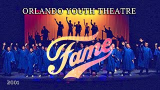 FAME  The Musical  Orlando Youth Theatre  2001 [upl. by Harwilll456]