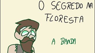 O segredo na floresta  Banda  Animação [upl. by Nims]