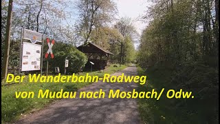 Der WanderbahnRadweg von Mudau nach MosbachOdw [upl. by Anividul]