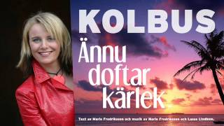 Kolbus med Anne Nørdsti  Ännu doftar kärlek [upl. by Rothenberg]