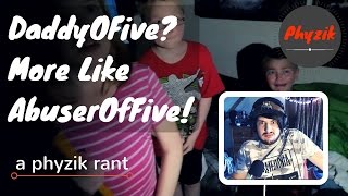 DaddyOFive More like AbuserOFive News and Exclusive interview  A Phyzik Rant [upl. by Nilrak]