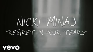 Nicki Minaj  Regret In Your Tears Official Lyric Video [upl. by Narret]