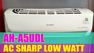 AHA5UDL AC LOW WATT SHARP [upl. by Eznyl913]