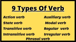 9 Types Of Verbs Verb And Its Types [upl. by Koetke]