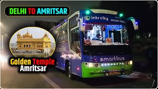 Intercity SmartBus Delhi to Amritsar 2024  Delhi Luxury Bus  Delhi to Golden Temple Bus [upl. by Ymmot140]