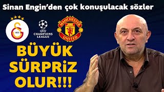 GalatasarayManchester United maçı öncesi Sinan Enginden çok konuşulacak açıklamalar [upl. by Yk509]