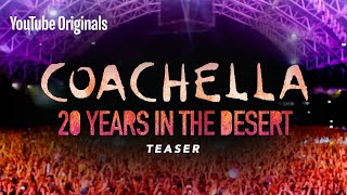 Coachella 20 Years in the Desert  Official Teaser  YouTube Originals [upl. by Atinnek150]