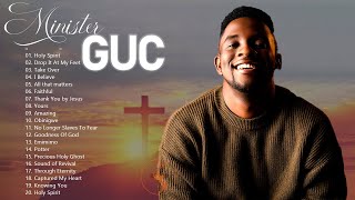 Best of Minister GUC Worship Mix 2023🎵Minister GUC 2023 Mixtape 🎵 GUC Songs [upl. by Swithin]