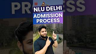 NLU Delhi  National Law University Admission Process in 1 Minute🔥nludelhi clat [upl. by Ahsoj270]