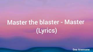 Master the blaster Lyrics   Master AnirudhVijay [upl. by Gilberta]