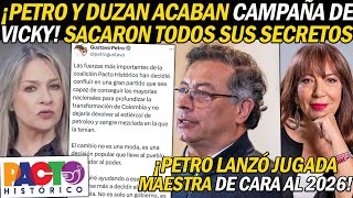 ¡DUZÁN Y PETRO ACABARON CAMPAÑA DE VICKY SACARON TODOS LOS SECRETOS PETRO DIO PRIMER G0LPE [upl. by Isabea]