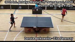 Woman 50 Single Finals 30th Int Antalya Masters TT Tournament 2024 [upl. by Cathey]