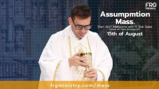 Feast of the Assumption Mass with Fr Rob Galea 15082023 [upl. by Eliezer]