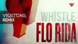 Flo Rida  Whistle Vicetone Remix [upl. by Volnak]