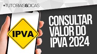 ✅ Como CONSULTAR VALOR do IPVA 2024  SP MG PR SC BA DETRAN [upl. by Hake]