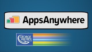 AppsAnywhere at George Brown College [upl. by Azilef232]