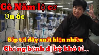 Đời và đạop398 Cô Năm Nhất Nương lộ cơ Sàng lọc sắp tới nhiều chứng bệnh dị kỳ khó kể mau tu còn kịp [upl. by Anaynek]