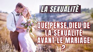 Que pense Dieu de la sexualité avant le mariage [upl. by Todhunter503]