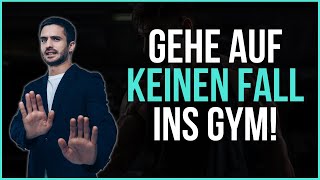 Warum du NICHT ins FITNESSSTUDIO gehen darfst [upl. by Alvita25]