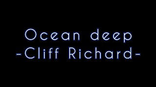 Ocean deep by Cliff Richard lyrics [upl. by Annahael129]