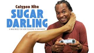 Calypso Nite  Sugar Darling Official Audio  2025 Soca [upl. by Valida410]