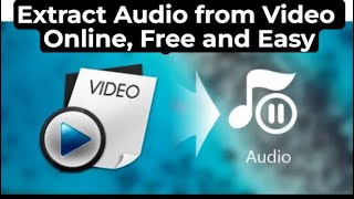 How to Extract Audio from Video Online Quick amp Easy Video to Audio Conversion Guide [upl. by Corny]