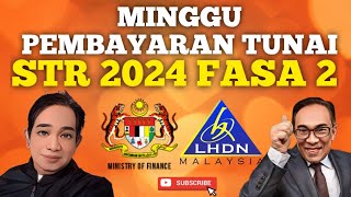 MINGGU PEMBAYARAN BANTUAN STR 2024 FASA 2 [upl. by Jen]