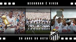 RECORDAR É VIVER  20 ANOS DO OCTA  SÃO CAETANO 0x3 SANTOS 5 [upl. by Dorrie]