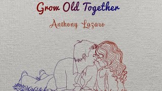 Grow Old Together Official Video [upl. by Joane896]