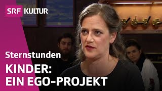 Darf man heute noch Kinder bekommen  Philosophischer Stammtisch  SRF Kultur [upl. by Neeli]